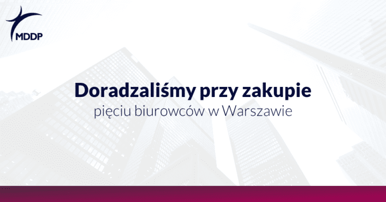 2021-10-01_MDDP doradzało przy zakupie pięciu biurowców w Warszawie 2021 10 01 MDDP doradzalo przy zakupie pieciu biurowcow w Warszawie
