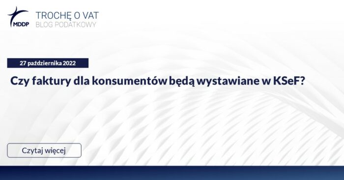 2022 10 26 Blog VAT – KSeF konsumenci