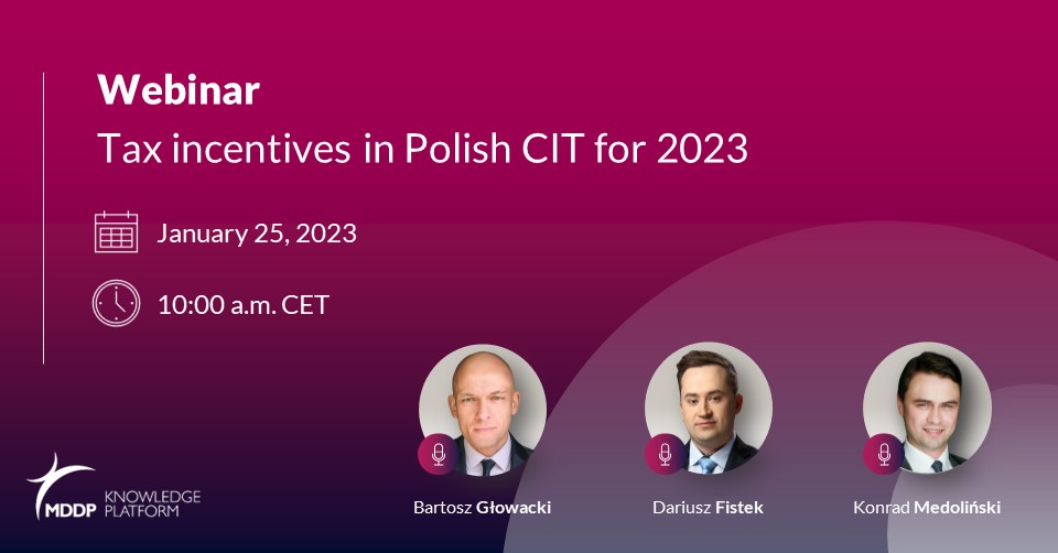 MDDP on Polish Taxes I Tax incentives in Polish CIT for 2023 MDDP