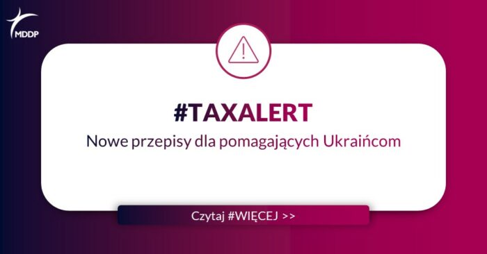 Tax Alert_Nowe przepisy dla pomagających Ukraińcom