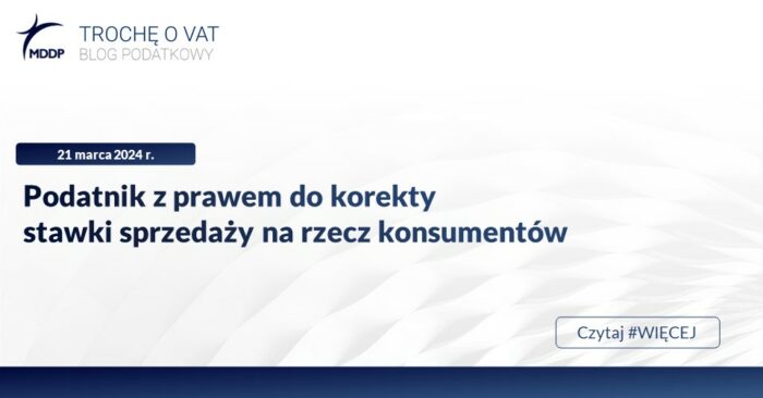 2024 03 21 Podatnik z prawem do korekty stawki sprzedaży na rzecz konsumentów