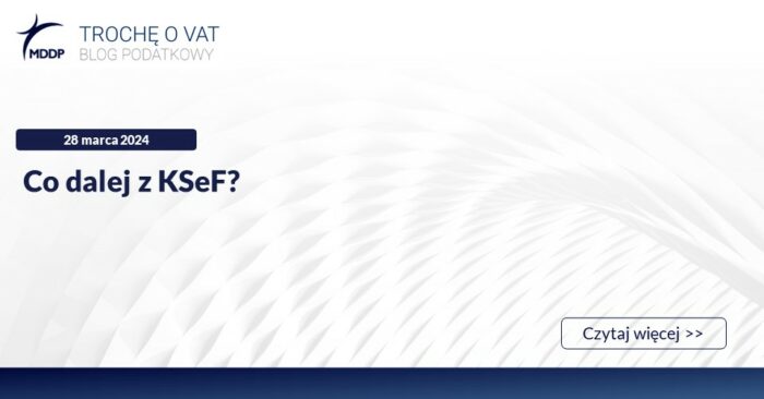Co dalej z KSeF Co dalej z KSeF?