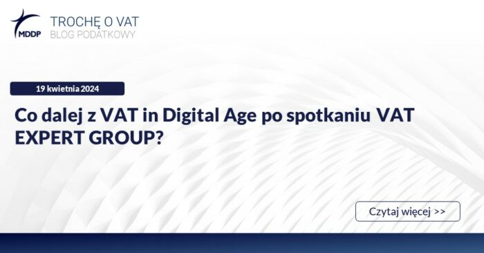 Blog VAT_template Co dalej z VAT in Digital Age po spotkaniu VAT EXPERT GROUP?