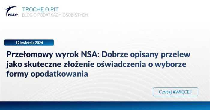 Przełomowy wyrok NSA: Dobrze opisany przelew jako skuteczne złożenie oświadczenia o wyborze formy opodatkowania