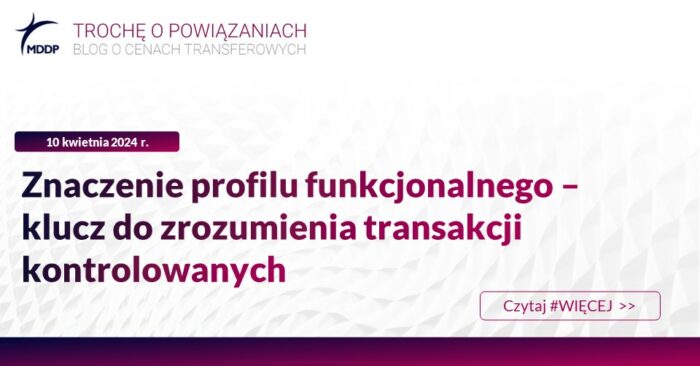 Znaczenie profilu funkcjonalnego – klucz do zrozumienia transakcji kontrolowanych