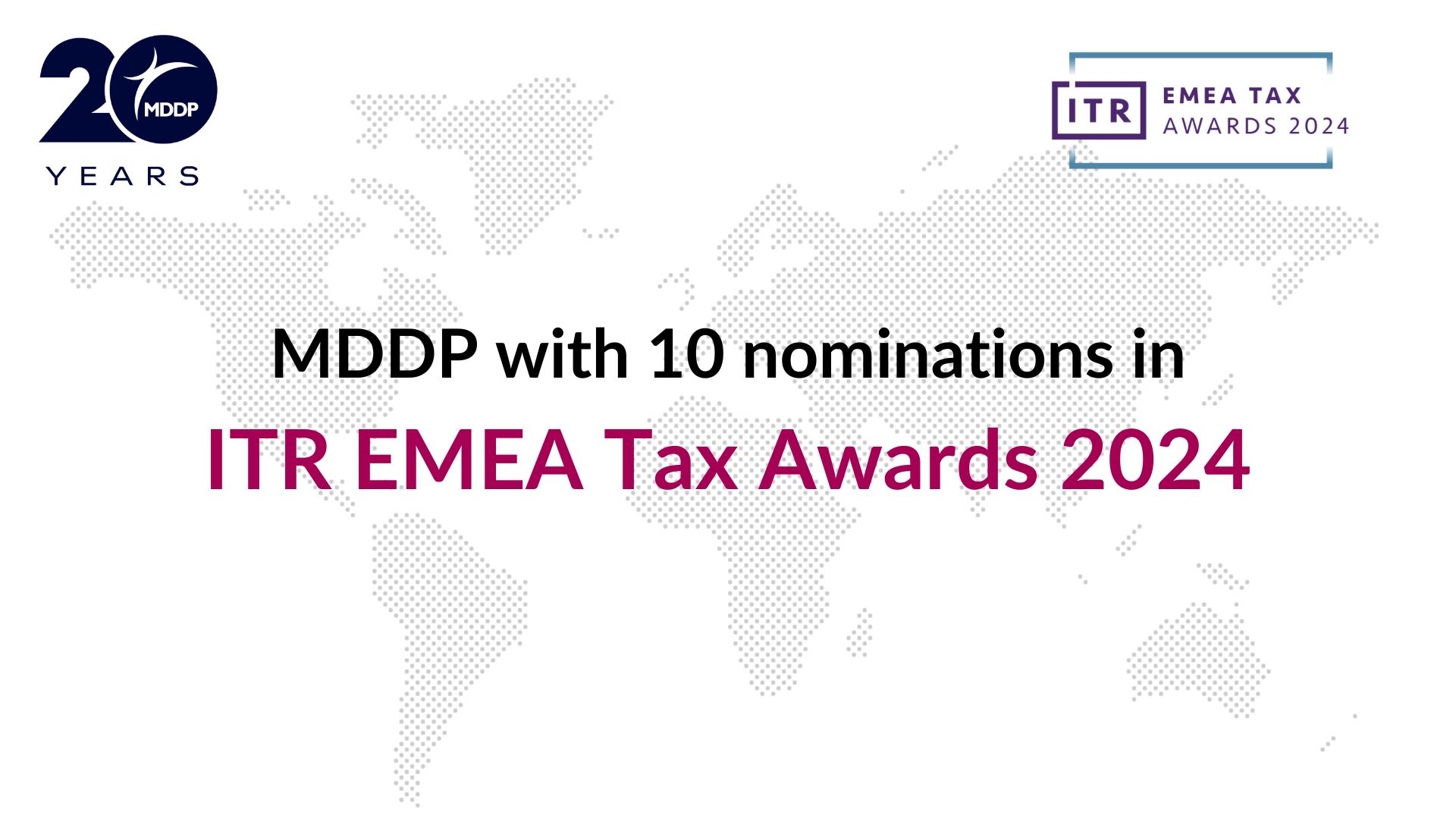 MDDP with 10 nominations in ITR EMEA Tax Awards 2024