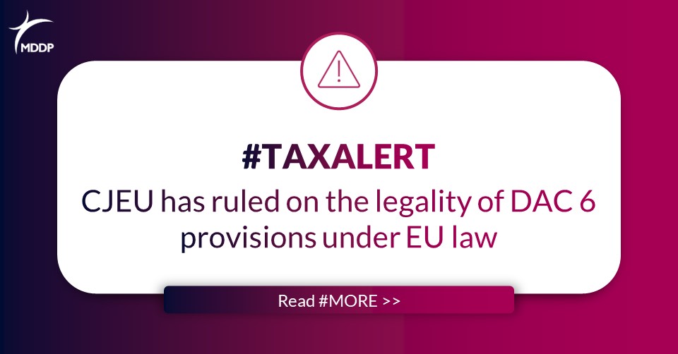 Tax Alert 1 august eng CJEU has ruled on the legality of DAC 6 provisions under EU law