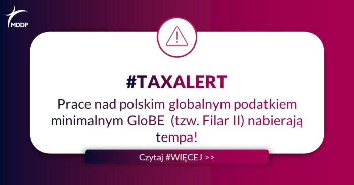 Prace nad polskim globalnym podatkiem minimalnym GloBE (tzw. Filar II) nabierają tempa