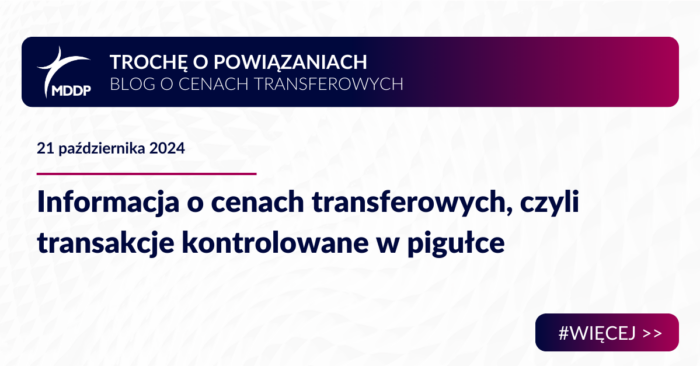 Informacja o cenach transferowych, czyli transakcje kontrolowane w pigułce