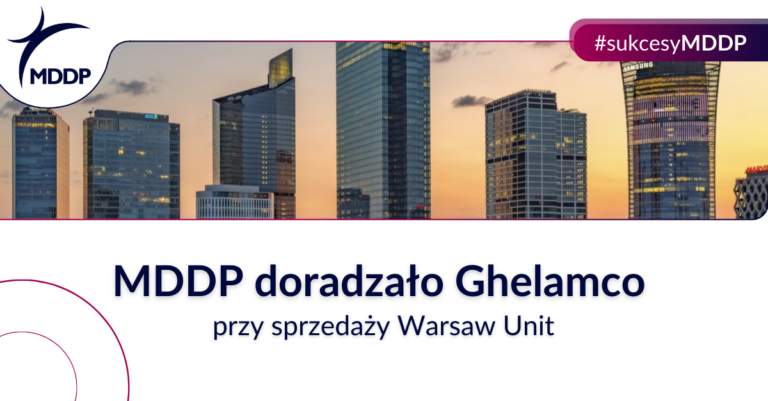 MDDP doradzało Ghelamco przy sprzedaży Warsaw Unit MDDP doradzalo Ghelamco przy sprzedazy Warsaw Unit