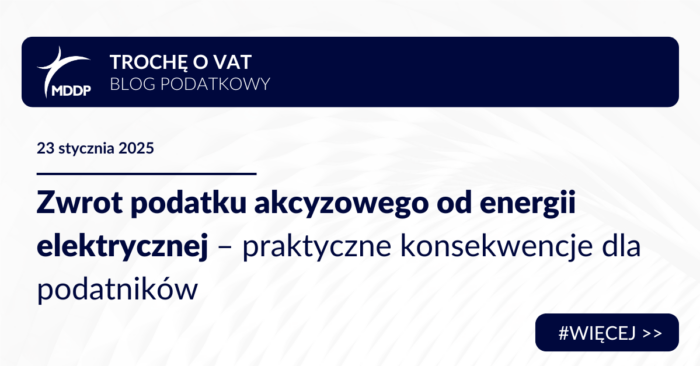 Zwrot podatku akcyzowego od energii elektrycznej – praktyczne konsekwencje dla podatników