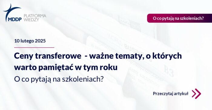 Ceny transferowe – o co pytają na szkoleniach Ceny transferowe