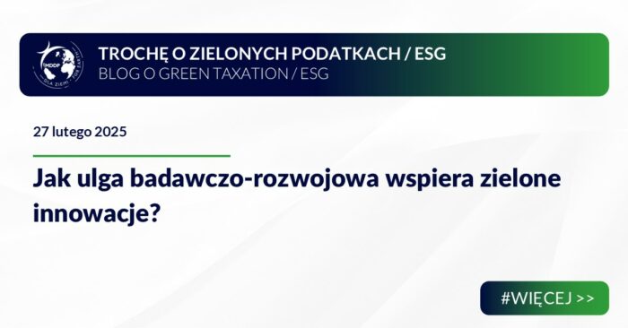 Jak ulga B+R wspiera zielone innowacje