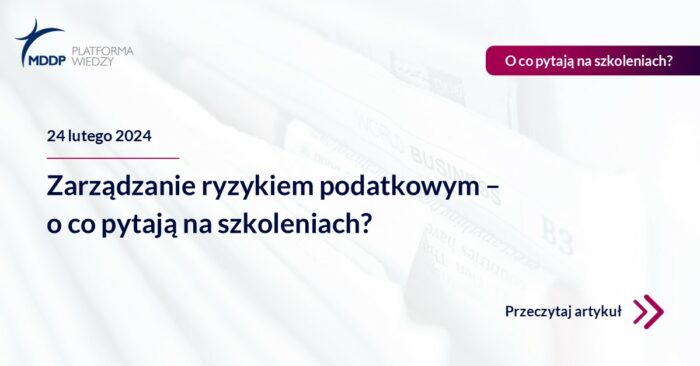 Zarządzanie ryzykiem podatkowym_O co pytaja na szkoleniach