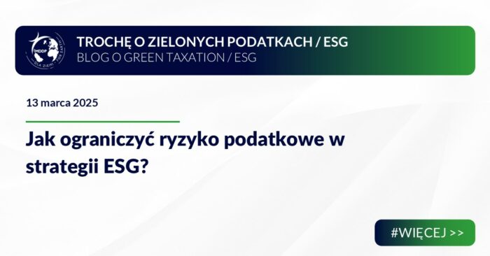 Jak ograniczyć ryzyko podatkowe w strategii ESG