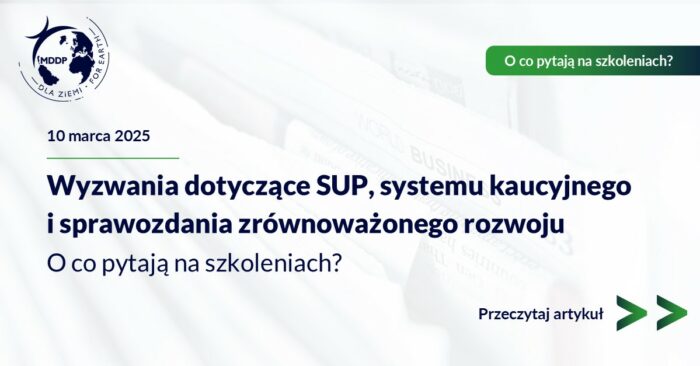 Wyzwania dotyczące SUP, systemu kaucyjnego oraz sprawozdania zrównoważonego rozwoju