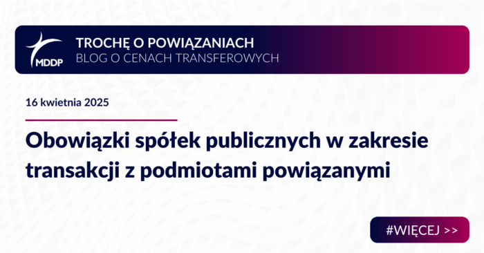 Obowiązki spółek publicznych w zakresie transakcji z podmiotami powiązanymi Obowiązki spółek publicznych w zakresie transakcji z podmiotami powiązanymi
