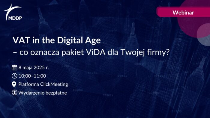 Webinar: VAT in the Digital Age – co oznacza pakiet ViDA dla Twojej firmy?