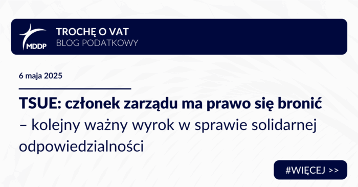 TSUE: członek zarządu ma prawo się bronić – kolejny ważny wyrok w sprawie solidarnej odpowiedzialności