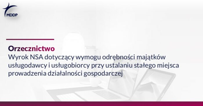 Wymóg odrębności majątków przy ustalaniu stałego miejsca prowadzenia działalności gospodarczej