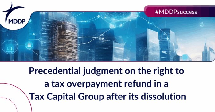Right to a tax overpayment refund in a Tax Capital Group after its dissolution – precedential judgment Right to a tax overpayment refund in a Tax Capital Group after its dissolution - precedential judgment