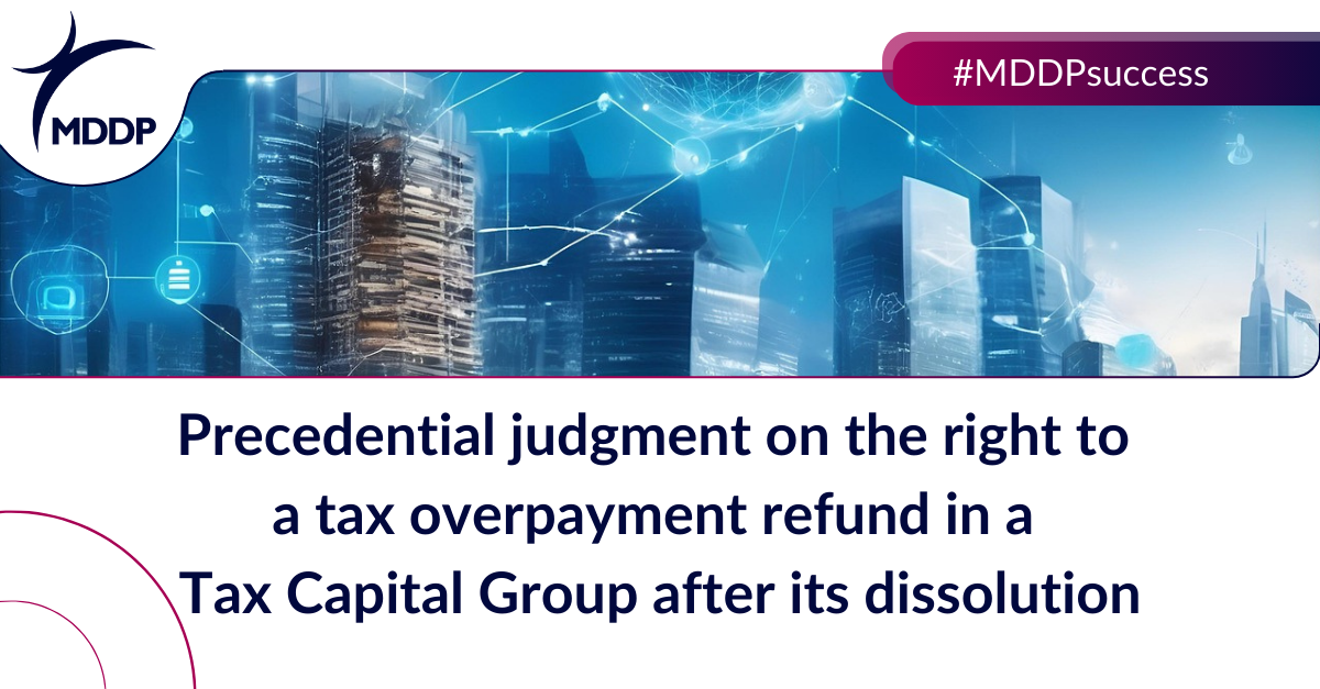 Right to a tax overpayment refund in a Tax Capital Group after its dissolution - precedential judgment
