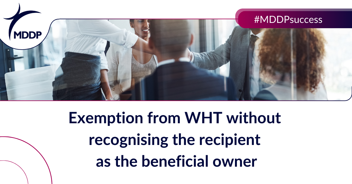 Exemption from WHT without recognising the recipient as the beneficial owner Exemption from WHT without recognising the recipient as the beneficial owner