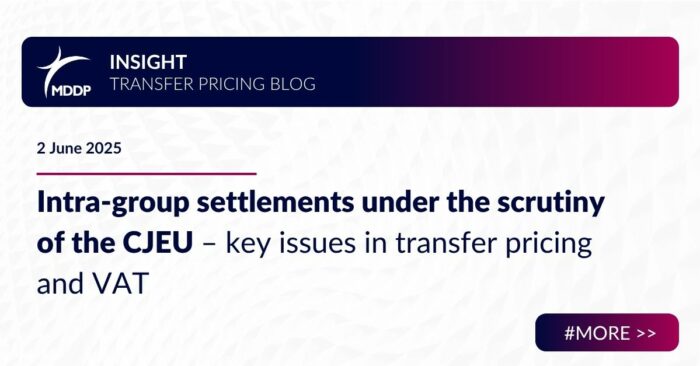 Intra-group settlements under the scrutiny of the CJEU – key issues in transfer pricing and VAT Intra-group settlements under the scrutiny of the CJEU – key issues in transfer pricing and VAT