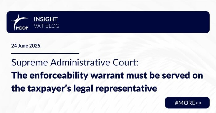 Supreme Administrative Court: The enforceability warrant must be served on the taxpayer’s legal representative Supreme Administrative Court: The enforceability warrant must be served on the taxpayer’s legal representative