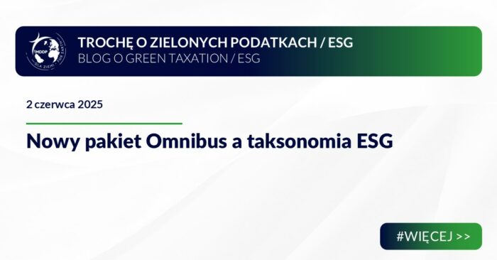 Nowy pakiet Omnibus a taksonomia ESG