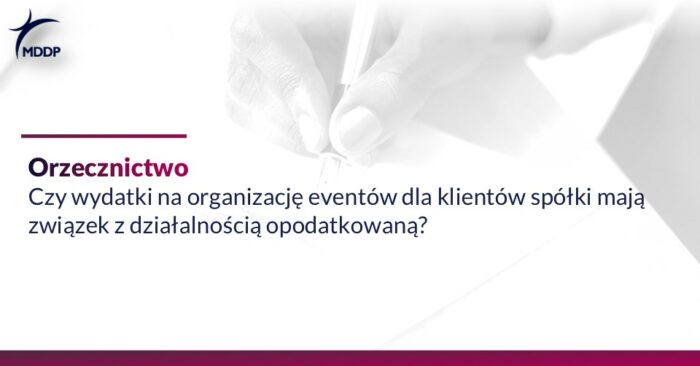 Czy wydatki na organizację eventów dla klientów spółki mają związek z działalnością opodatkowaną?