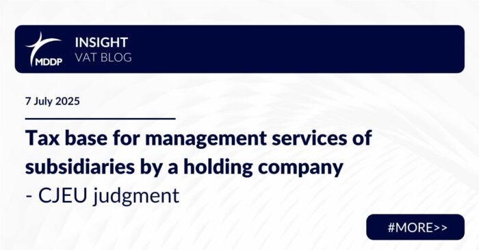 Tax base for management services of subsidiaries by a holding company – CJEU judgment Tax base for management services of subsidiaries by a holding company - CJEU judgment