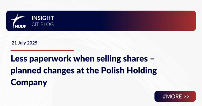 Less paperwork when selling shares – planned changes at the Polish Holding Company The Polish Holding Company (PHC) is an institution that was supposed to encourage the establishment of holding structures in Poland by offering CIT exemption for dividends and income from the sale of shares in subsidiaries