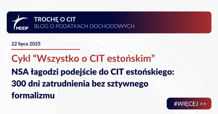 NSA łagodzi podejście do CIT estońskiego: 300 dni zatrudnienia bez sztywnego formalizmu