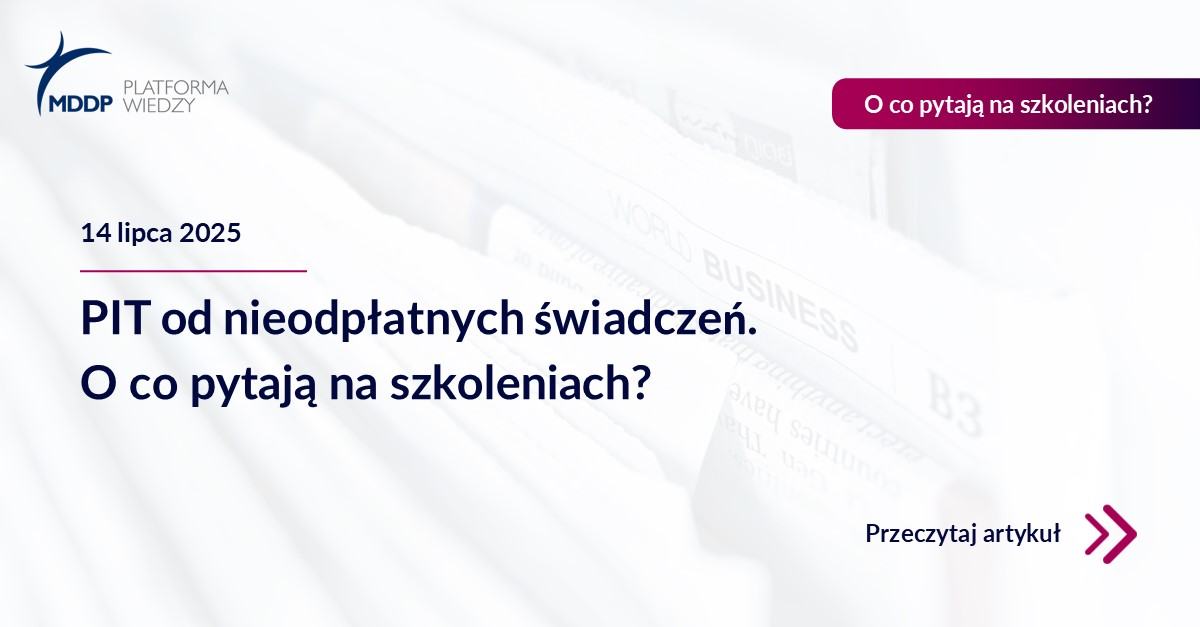 PIT od nieodpłatnych świadczeń – o co pytają na szkoleniach