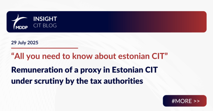 Remuneration of a proxy in Estonian CIT under scrutiny by the tax authorities Remuneration of a proxy in Estonian CIT under scrutiny by the tax authorities