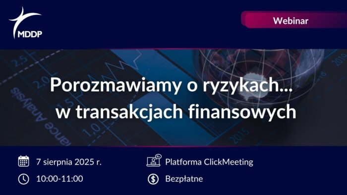 Webinar: Porozmawiamy o ryzykach... w transakcjach finansowych