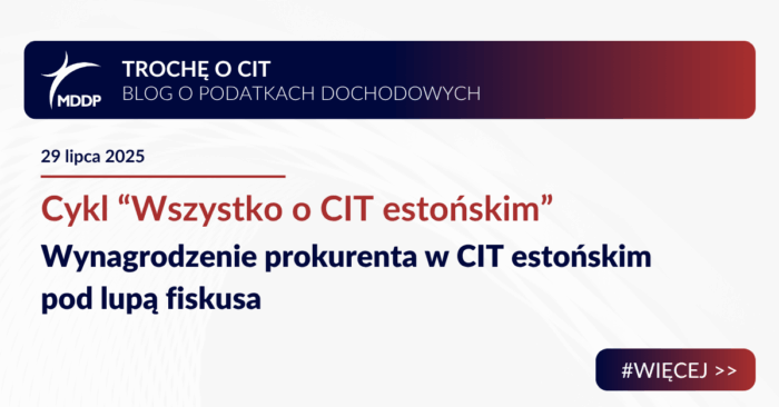 Wynagrodzenie prokurenta w CIT estońskim pod lupą fiskusa