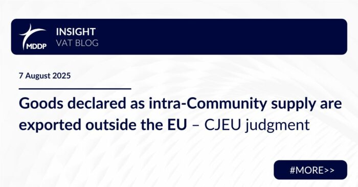 Goods declared as intra-Community supply are exported outside the EU – CJEU judgment