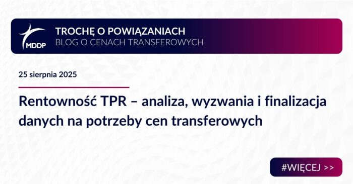 Rentowność TPR – analiza, wyzwania i finalizacja danych na potrzeby cen transferowych