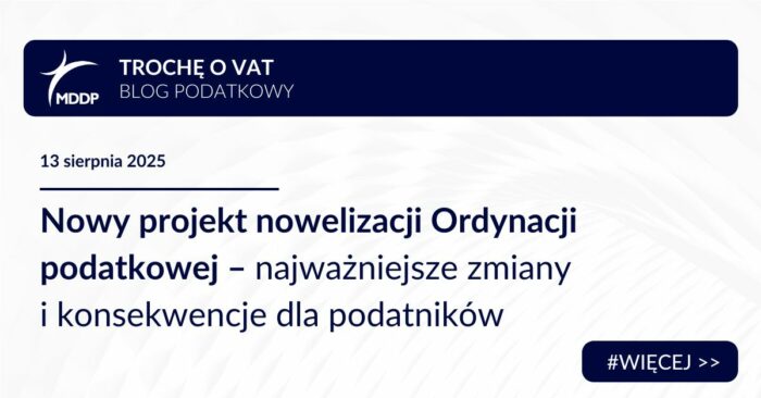 Nowelizacja Ordynacji podatkowej - nowy projekt. Najważniejsze zmiany i konsekwencje dla podatników