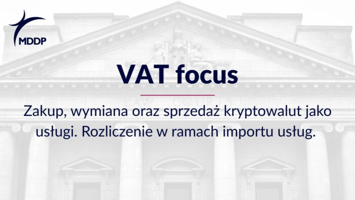 Zakup, wymiana oraz sprzedaż kryptowalut jako usługi. Rozliczenie w ramach importu usług.
