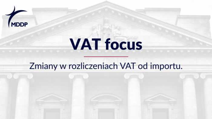 Zmiany w rozliczeniach VAT od importu