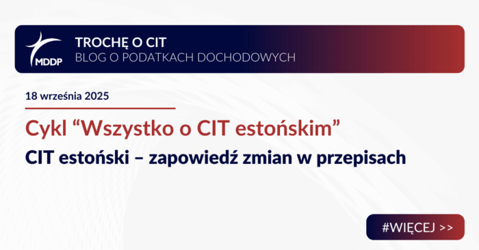 CIT estoński – zapowiedź zmian w przepisach