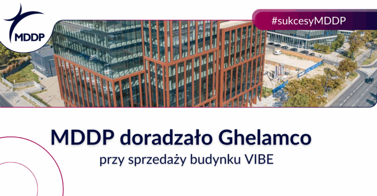 MDDP doradzało Ghelamco przy sprzedaży budynku VIBE MDDP doradzalo Ghelamco przy sprzedazy budynku VIBE