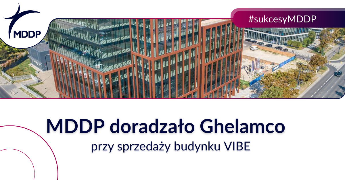 MDDP doradzało Ghelamco przy sprzedaży budynku VIBE