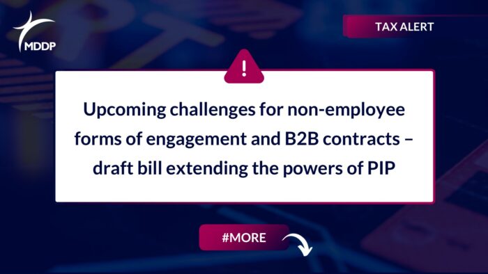 Upcoming challenges for non-employee forms of engagement and B2B contracts – draft bill extending the powers of PIP