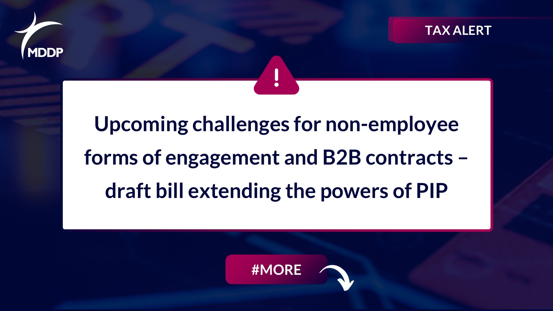 Upcoming challenges for non-employee forms of engagement and B2B contracts – draft bill extending the powers of PIP