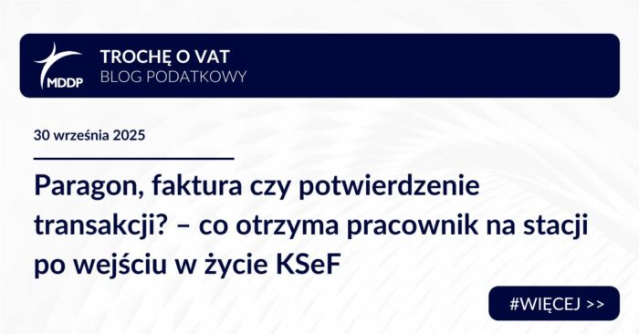 Paragon, faktura czy potwierdzenie transakcji? – co otrzyma pracownik na stacji po wejściu w życie KSeF