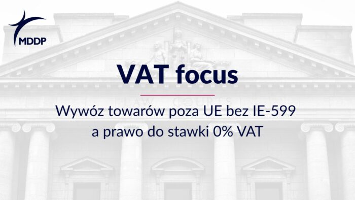 Eksport poza UE bez IE-599 a prawo do stawki 0% VAT